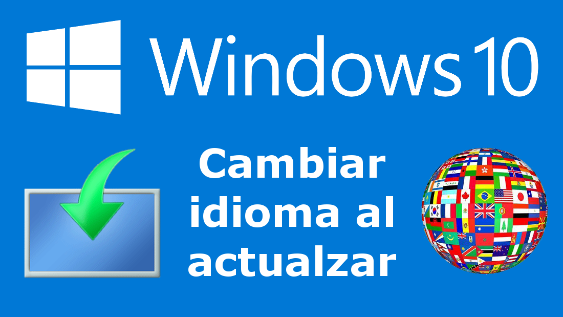 personalizar el idioma al actualizar windows 10