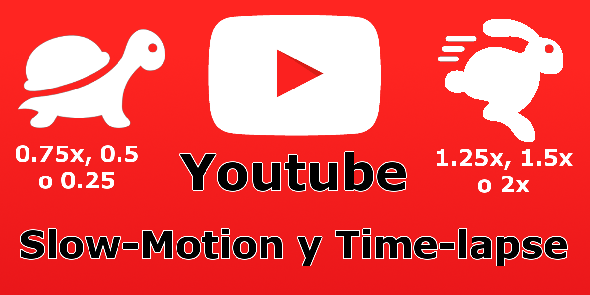 reproducir video de youtube en camara rapida o camara lenta