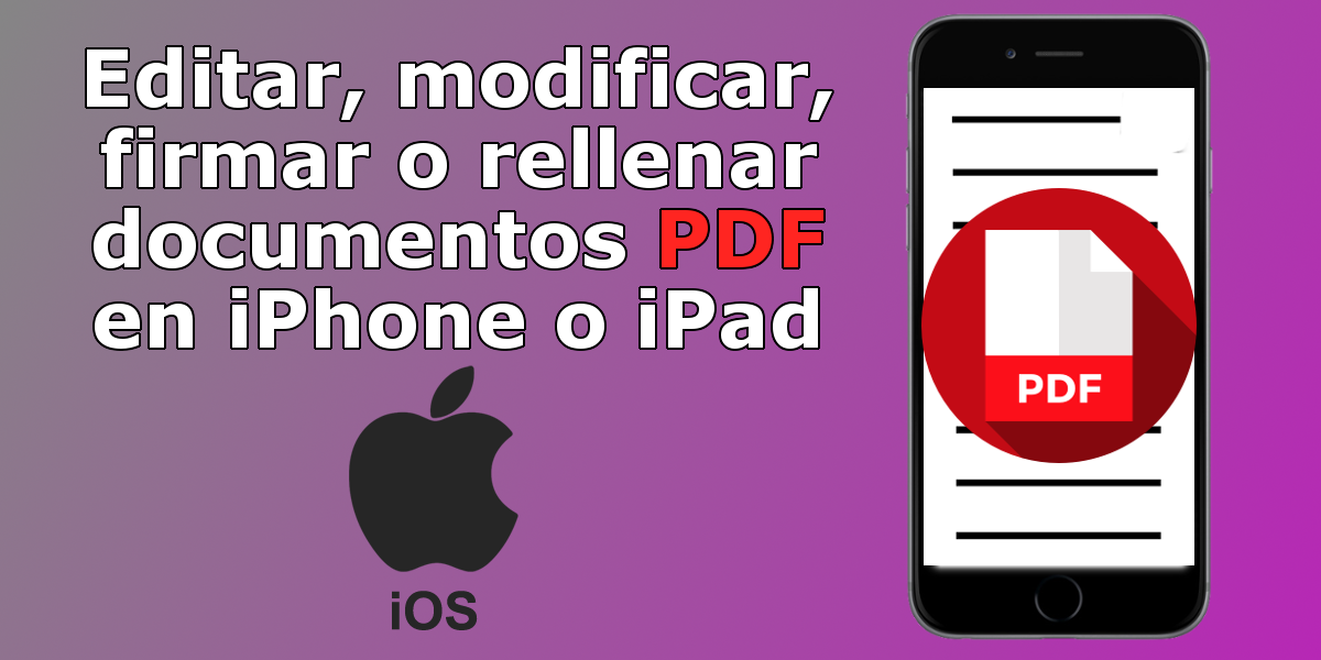 conoce como editar los archivos pdf en dispositivo iOS como iPhone o ipad