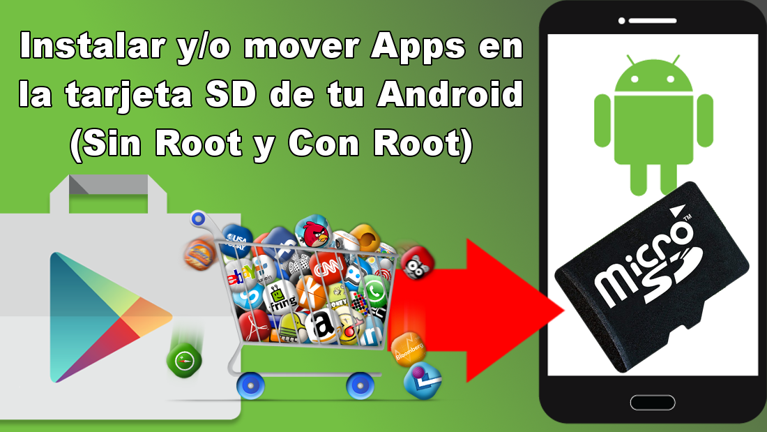 Como Instalar y/o aplicaciones en la tarjeta de tu Android (Sin Root y Root)
