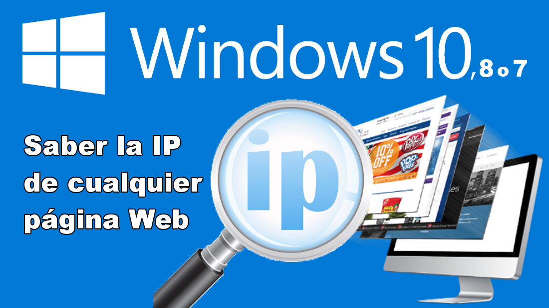 Como saber la IP de cualquier sitio Web desde tu ordenador Windows sin programas