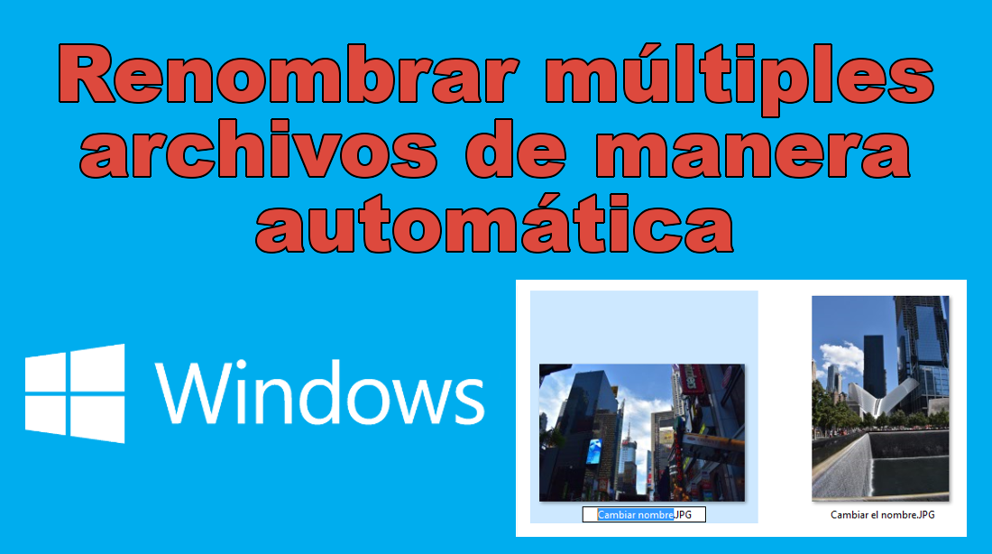 cambiar el nombre de multiples archivos en Windows