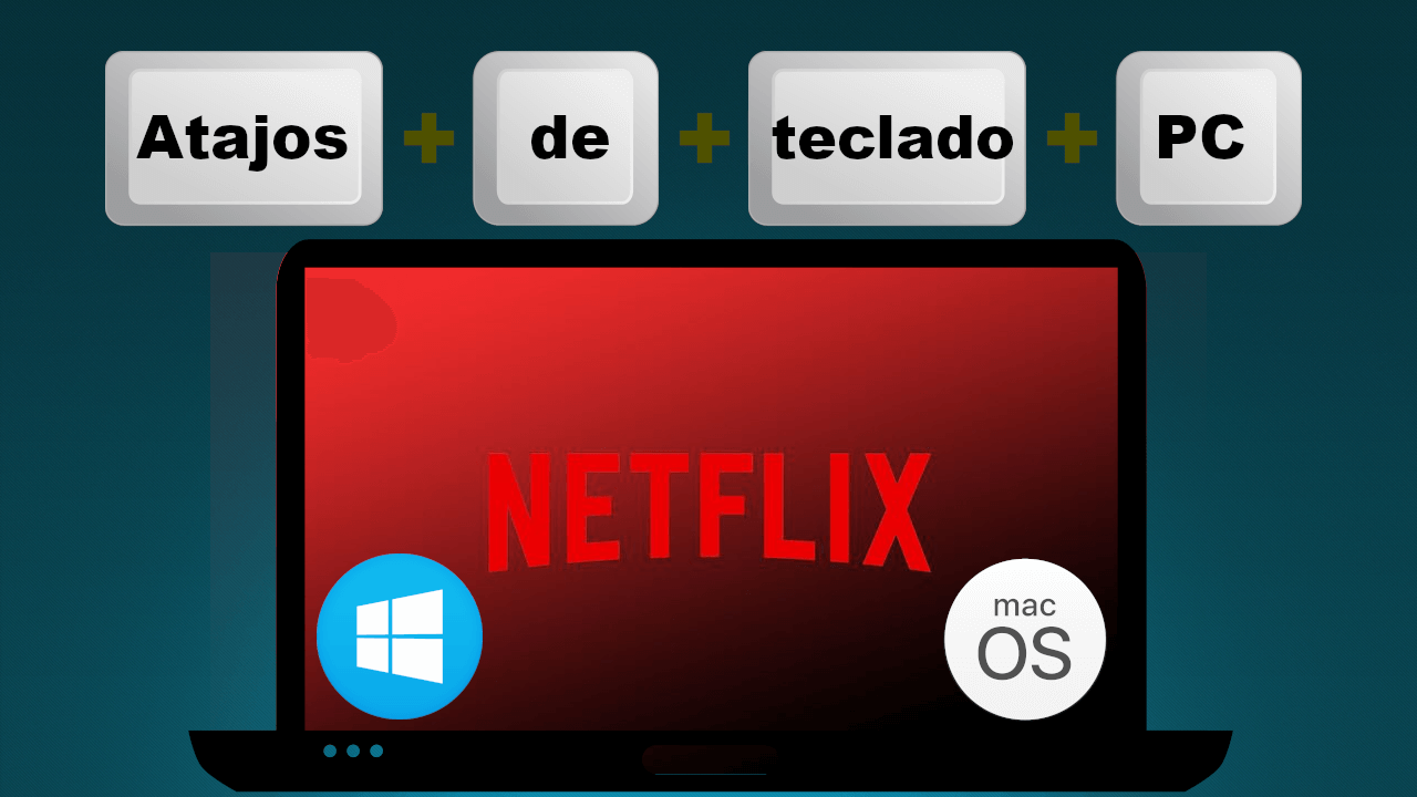 todos los atajos para netflix