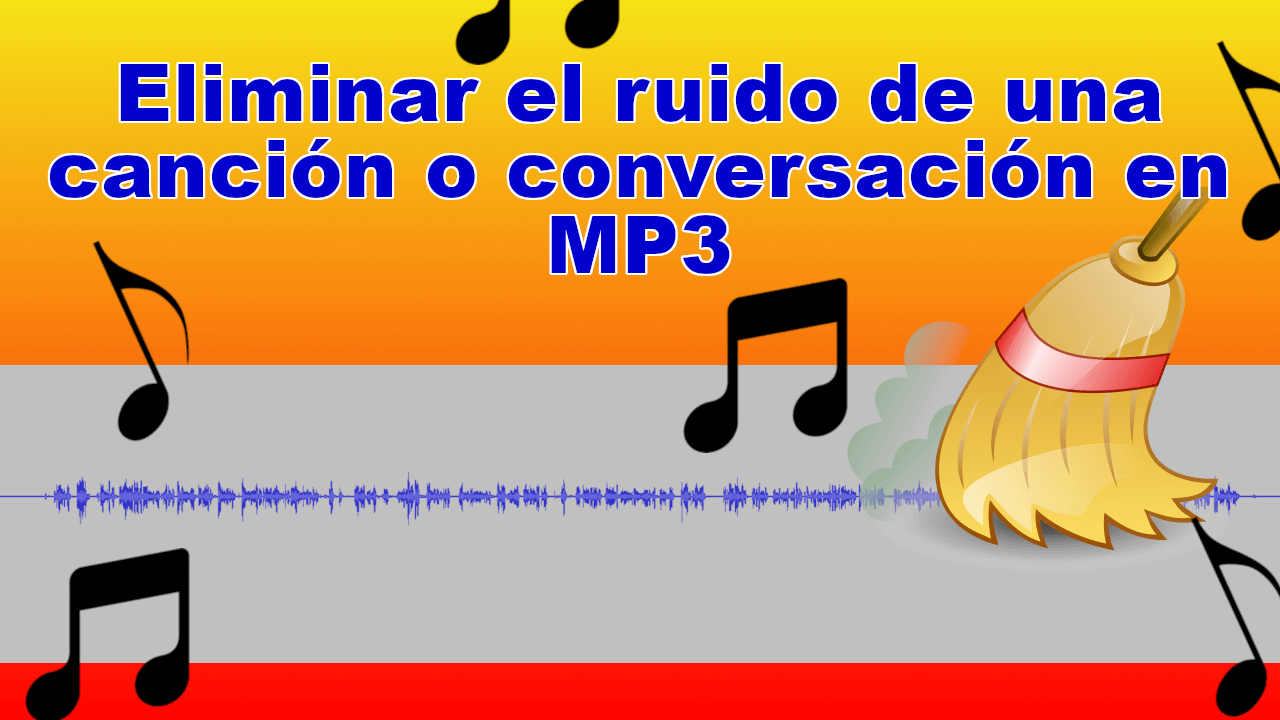 eliminar el ruido hambiental de una cancion o grabación