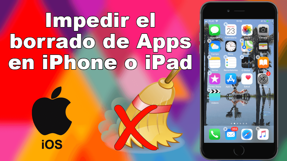 impedir que tus aplicaciones puedan ser eliminadas de tu iPhone con iOS