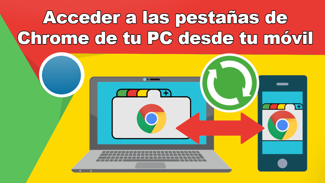 como abrir las pestañas de chrome de tu PC en tu telefono movil Android o iOS