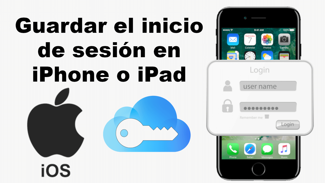 como hacer que tu iPhone guarde tu contraseña para los inicios de sesión