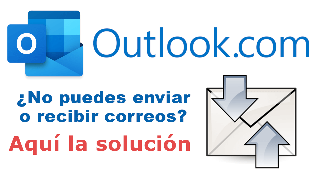 como solucionar el problema que impide enviar y recibir correo