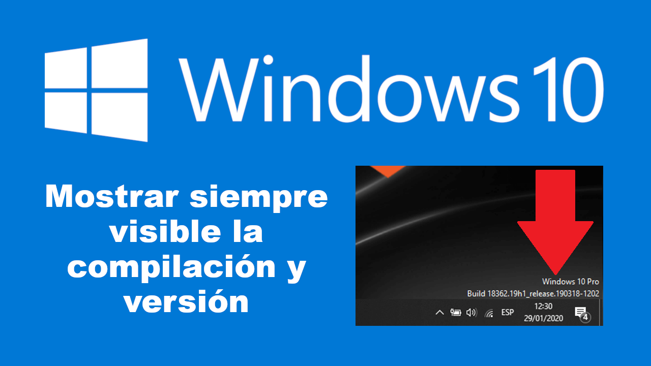 Mostrar siempre visible la version y compilacion de Windows 10