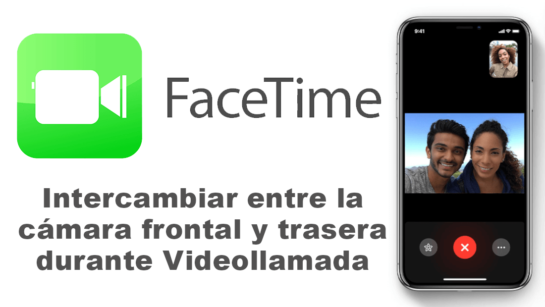 como intercambiar entre la camara frontal y trasera de tu iPhone  durante una videollamada de Facetime