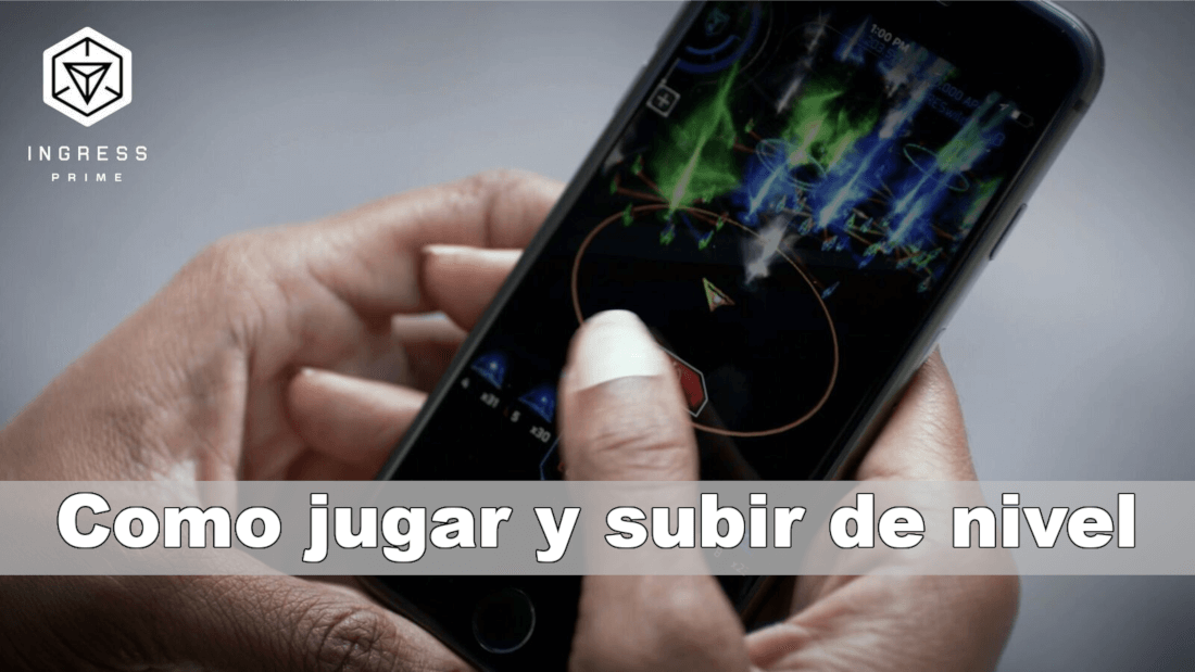 como jugar el videojuego ingress Prime