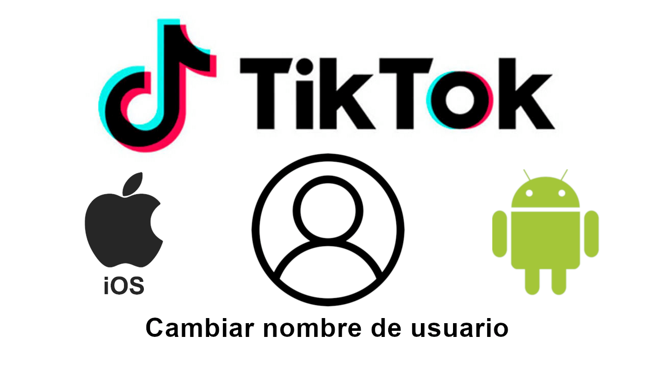 Como cambiar el nombre de usuario de tik tok