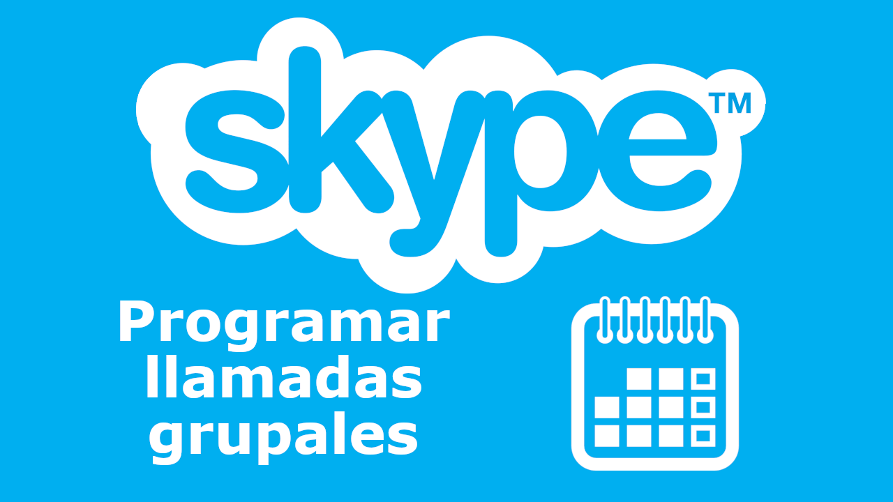 Como programar las llamadas grupales en skype