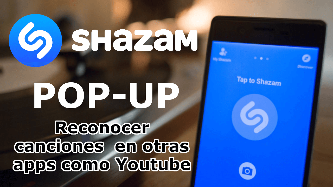 como identificar canciones de otras apps con shazam pop-up