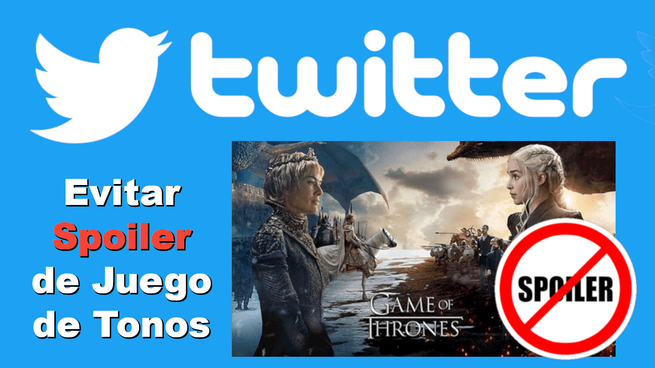 evitar spoiler en juego de tronos en twitter