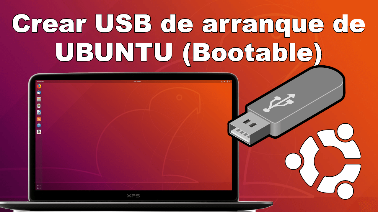 como crear una memoria usb de arranque con Ubuntu desde Windows 10