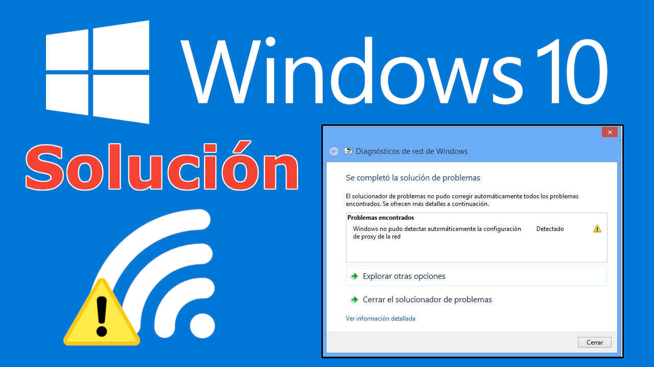 Error Windows no pudo detectar automáticamente la configuración de proxy de esta red