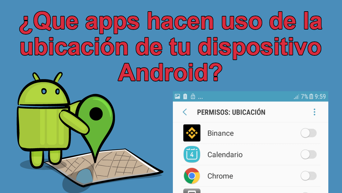 saber que apps hacen uso de la ubicacion de tu telefono Android
