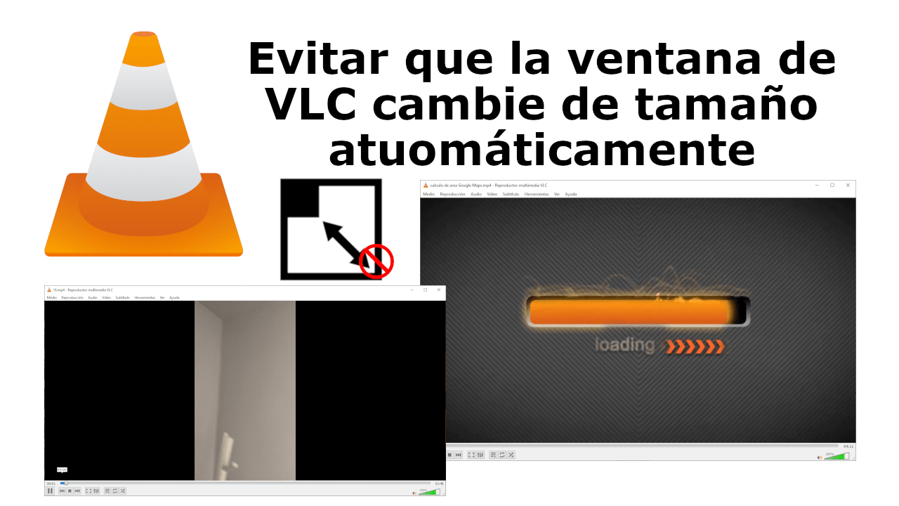 como evitar que la ventana de VLC cambie de tamaño automáticamente 