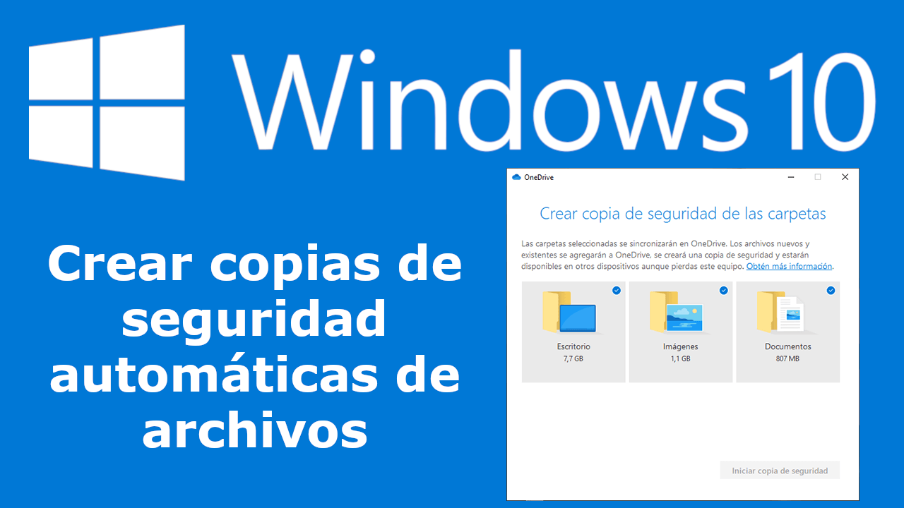 conoce como crear copias de seguridad automáticas de los arhjcivos de carpetas Documentos, imagenes y escritorio de windows 10