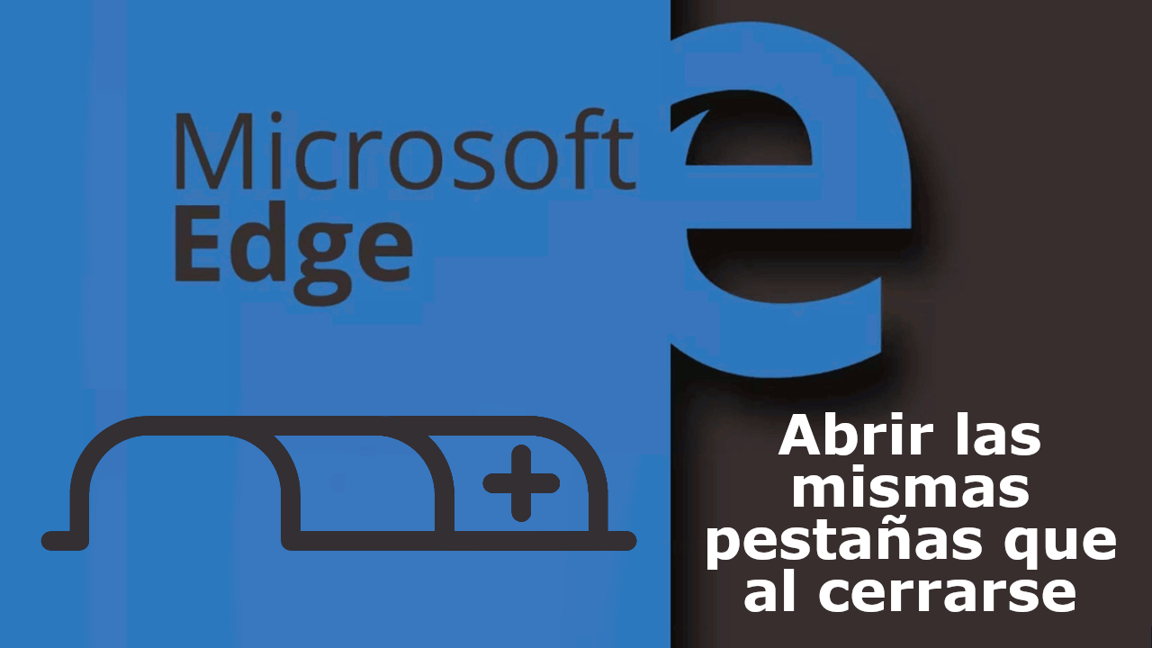 edge ya permite reabirse con las mismas pestañas que cuando lo cerraste