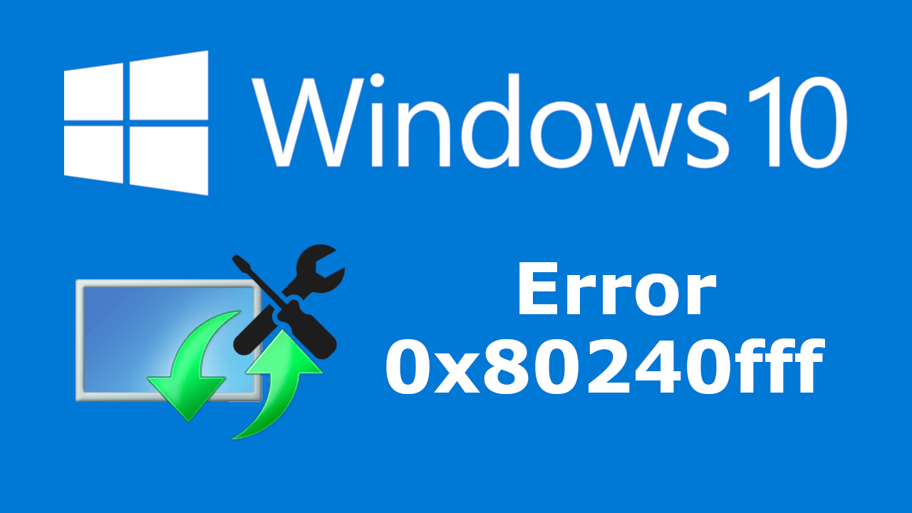 windows 10 solucionar el error 0x80240fff 