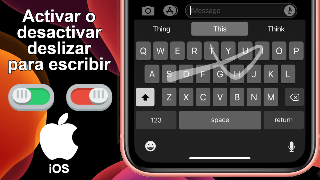 como desactivar el modo de escritura deslizando en el teclado de iPhone y iPad