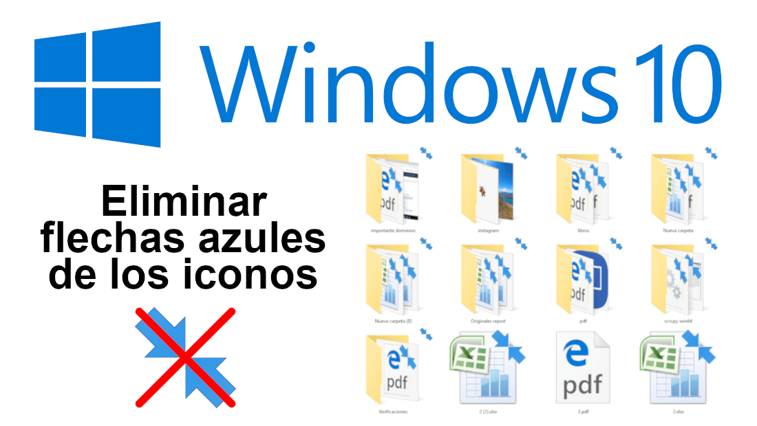como eliminar las flechas azules de los iconos de windows 10