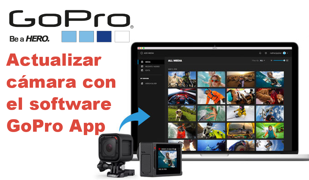 Mimar emulsión Edición Como actualizar tu cámara GoPro con el nuevo software GoPro App para  Windows o Mac.