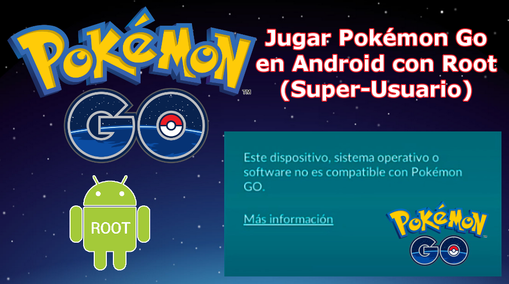 Este dispositivo, sistema operativo o software no es compatible con Pokémon Go