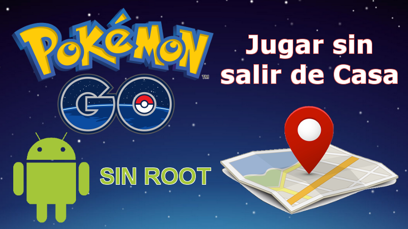 jugar a Pokemon Go sin salir de su casa y sin caminar por la calle