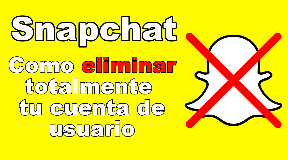 borrar permanentemente tu cuenta de Snapchat en android e ios