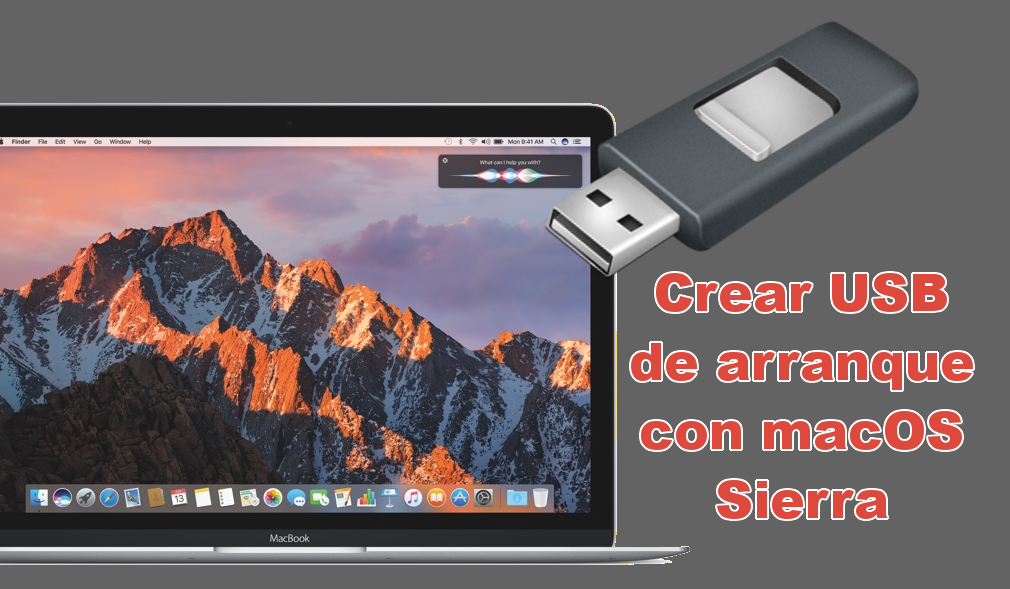 Como crear una memoria USB arranque con MacOS Sierra para Mac, MacBook Pro o Air.